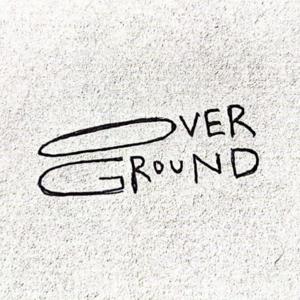 OVERGROUND