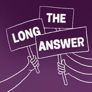 The Long Answer