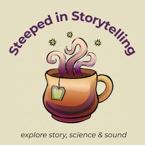 Steeped in Storytelling