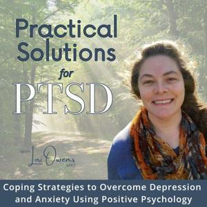 Practical Solutions for PTSD | Anxiety Symptoms, Seasonal Depression, Isolation, Stress, Guilt, Loneliness