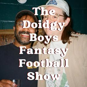 The Doidgy Boys Fantasy Football Show