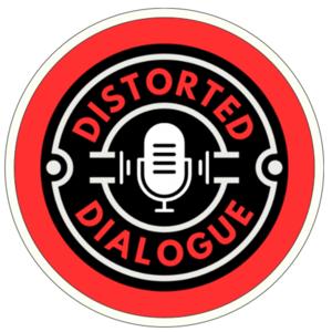 The Distorted Dialogue Podcast