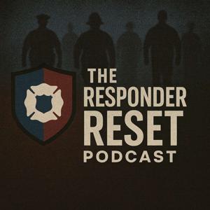 The Responder Reset Podcast