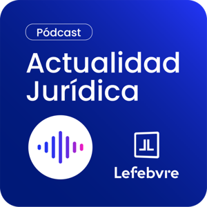 Podcast Actualidad Jurídica