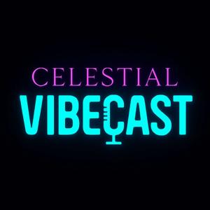 Celestial VibeCast