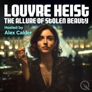 Louvre Heist-The Allure of Stolen Beauty