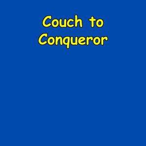 Couch to Conqueror | Small Wins Daily