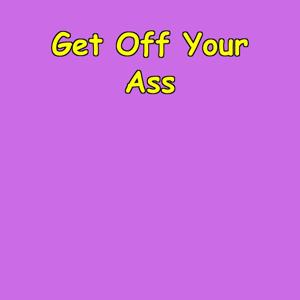 Get Off Your Ass | 5-Minute Motivation