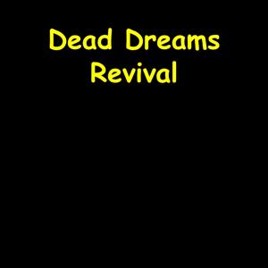 Dead Dreams Revival | Reignite Your Goals