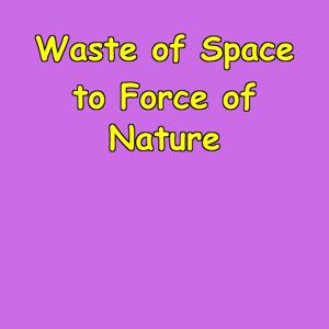 Waste of Space to Force of Nature | Transform Daily