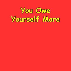 You Owe Yourself More | A Wake-Up Call