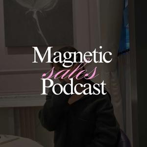 Magnetic Sales Podcast