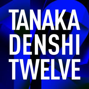 TANAKADENSHI TWELVE ~12の話で紐解く田中秀司の頭の中~