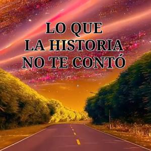 Lo que la historia no te contó