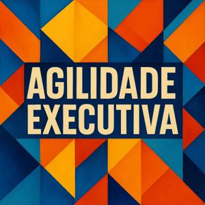 Agilidade Executiva