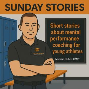 Sunday Stories: Tales from a Mental Performance Coach