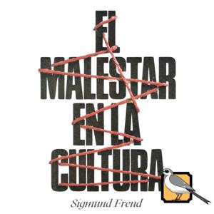 El malestar en la cultura (Sigmund Freud)