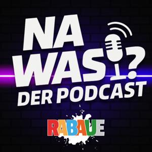 Na was!? Der RABAUE Podcast