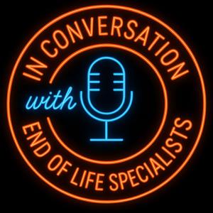 In Conversation with an End-of-Life Specialist