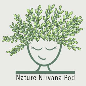 Nature Nirvana Pod
