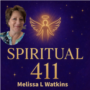 Spiritual 411 w/Melissa L Watkins