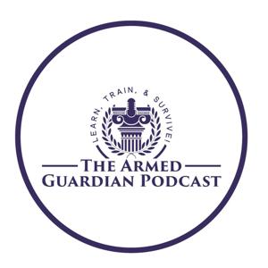 The Armed Guardian Podcast