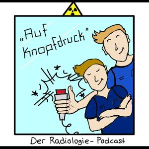 Auf Knopfdruck - Der Radiologie Podcast