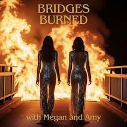 Bridges Burned