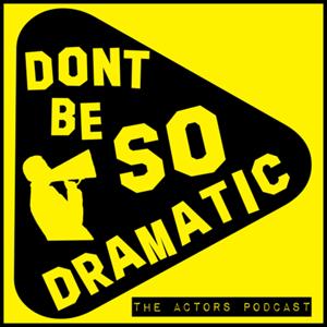 Don't Be So Dramatic!!