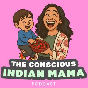The Conscious Indian Mama