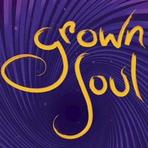 The GrownSoul Show