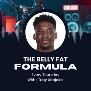 The Belly Fat Formula with Toby Ubajaka