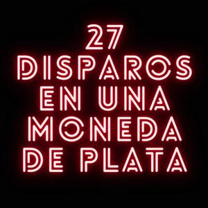 27 disparos en una moneda de plata