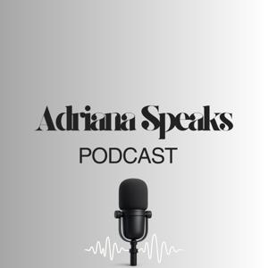 Adriana Speaks