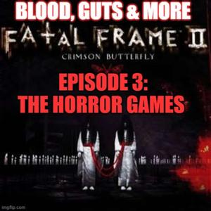 Blood, Guts & More!!