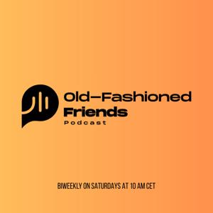 Old-Fashioned Friends