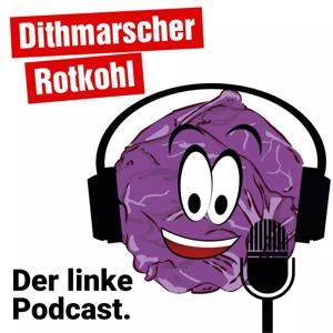 Dithmarscher Rotkohl - der linke Podcast