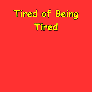 Tired of Being Tired | Energy Reset Daily