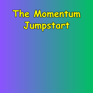 The Momentum Jumpstart | 5-Minute Push