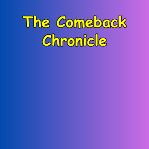 The Comeback Chronicle | Rise After Falling