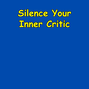 Silence Your Inner Critic | Affirmations for Action