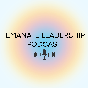 Emanate Leadership Podcast