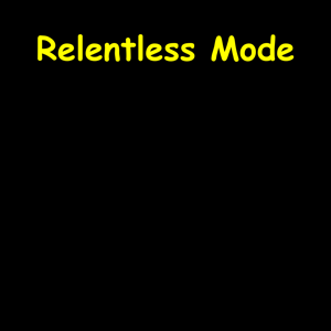 Relentless Mode | Activate Your Persistence