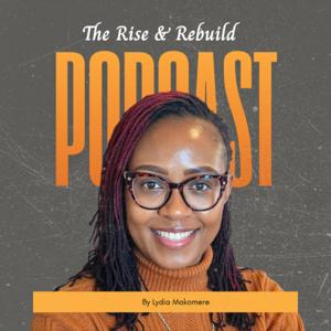 The Rise and Rebuild Podcast