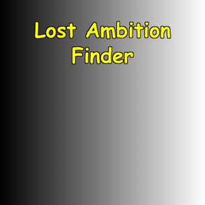 Lost Ambition Finder | Rediscover Your Fire
