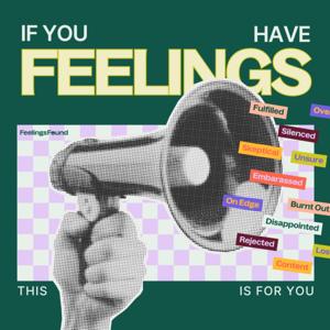 If You Have Feelings