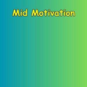 Mid Motivation | Never Give Up Affirmations