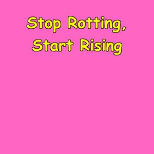 Stop Rotting, Start Rising | Daily Momentum