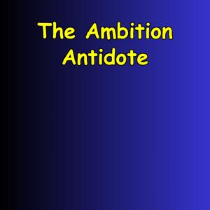 The Ambition Antidote | For Feeling Meh