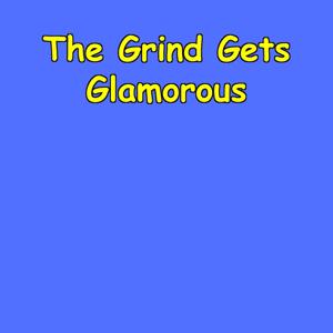 The Grind Gets Glamorous | Motivated Self-Care